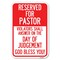 Signmission Reserved for Pastor Violators Shall Ans Heavy-Gauge Aluminum Sign, 12" x 18", A-1218-23184 A-1218-23184 - alternate 1